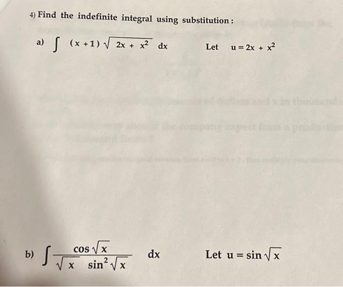 Solved 4) Find the indefinite integral using substitution : | Chegg.com