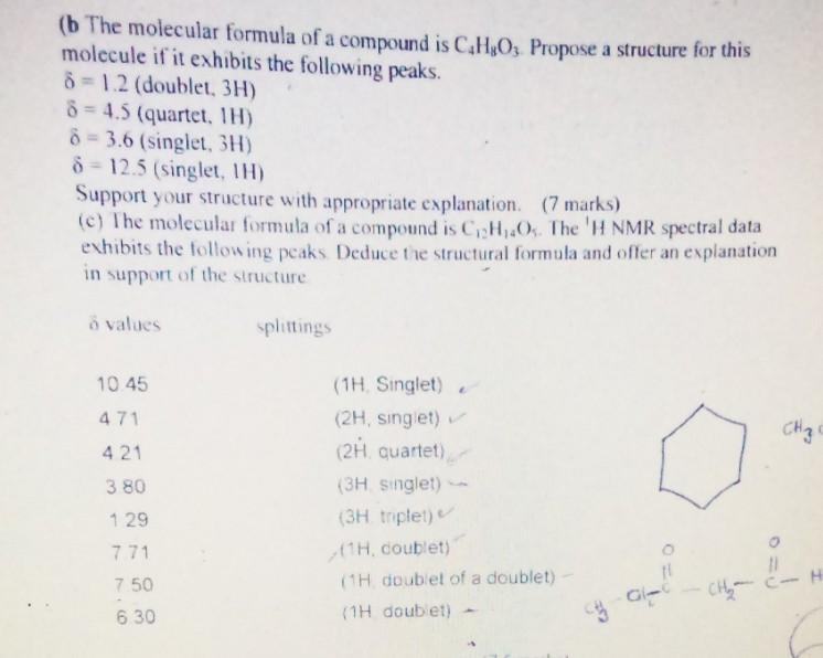 (b The molecular formula of a compound is \( \mathrm{C}_{4} \mathrm{H}_{8} \mathrm{O}_{3} \). Propose a structure for this mo