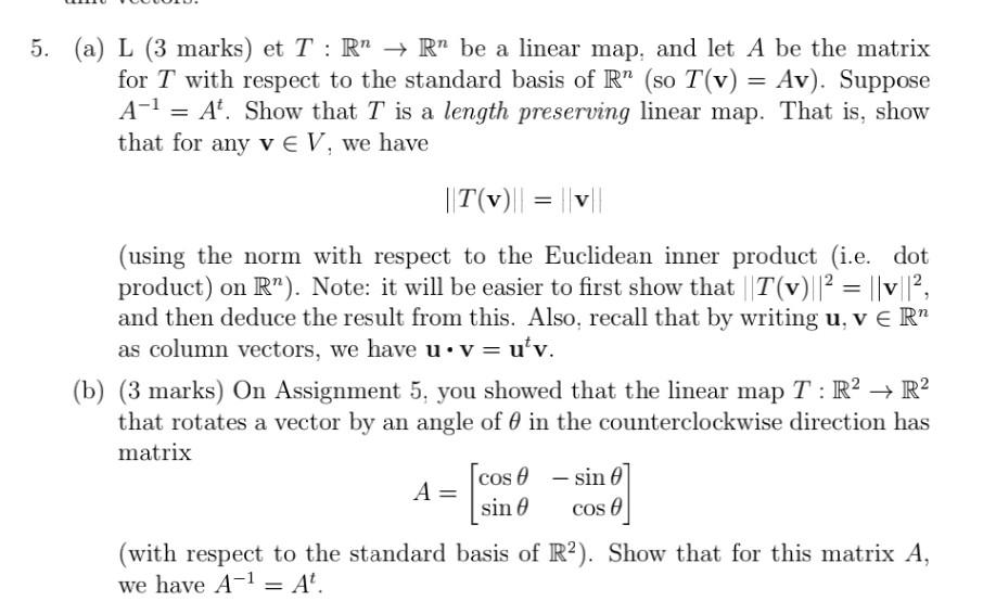 Solved (a) L (3 marks) et TRn→Rn be a linear map, and let A