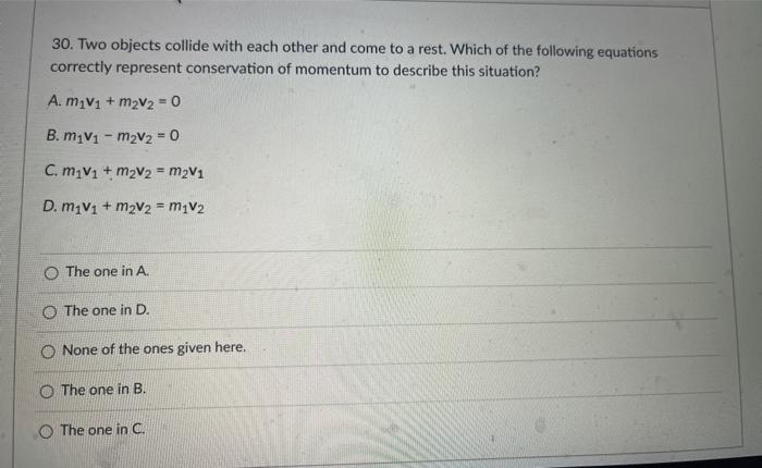 Solved 30. Two Objects Collide With Each Other And Come To A | Chegg.com