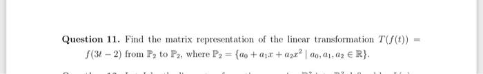 Solved Question 11. Find the matrix representation of the | Chegg.com