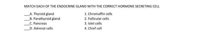 Solved match each of the endocrine gland with correct | Chegg.com