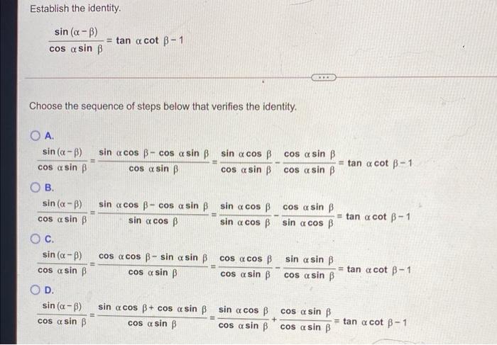 Solved Establish The Identity. Sin (a - B) Cos A Sin B Tan A | Chegg.com