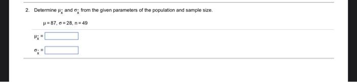 Solved 2. Determine μx−and σx−from the given parameters of | Chegg.com