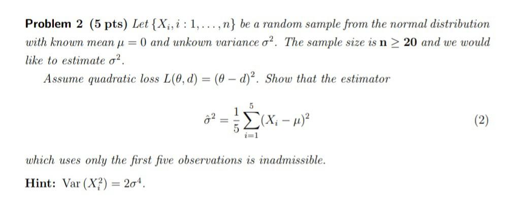 Solved Problem 2 (5 pts) Let {Xi,i:1,…,n} be a random sample | Chegg.com