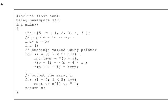 Solved 4. #include using namespace std; int main() { int | Chegg.com