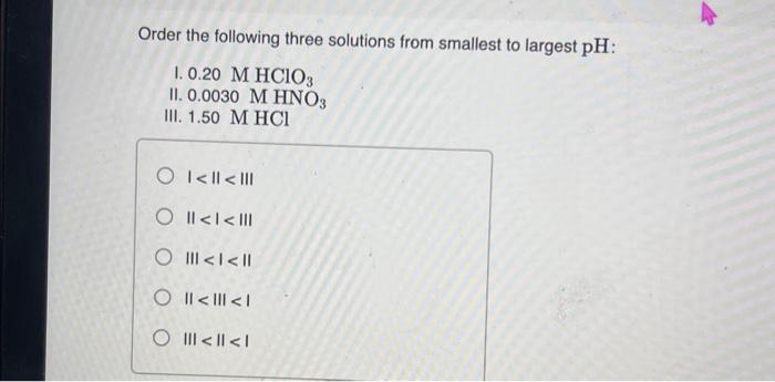 Solved Order the following three solutions from smallest to | Chegg.com