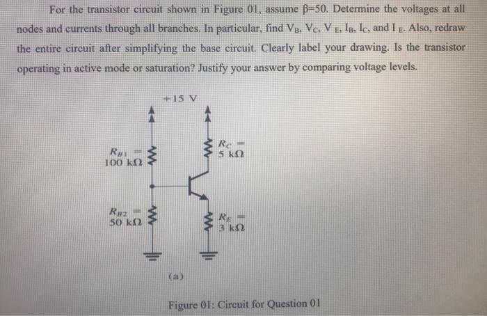 Solved For the transistor circuit shown in Figure 01, assume | Chegg.com