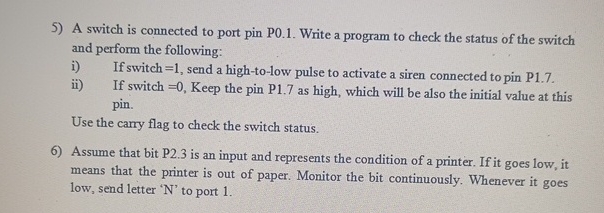 A switch is connected to port pin P0.1. ﻿Write a | Chegg.com