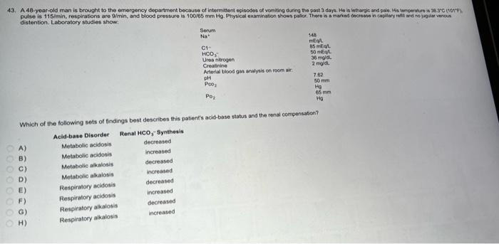 Solved 43. A 48-year-old man is brought to the emergency | Chegg.com