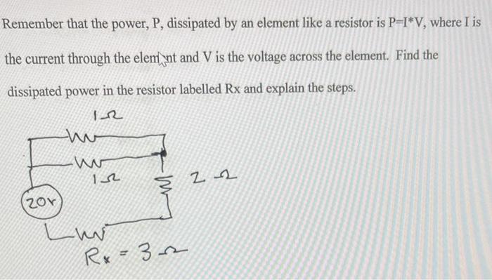 Solved Remember that the power, P, dissipated by an element | Chegg.com