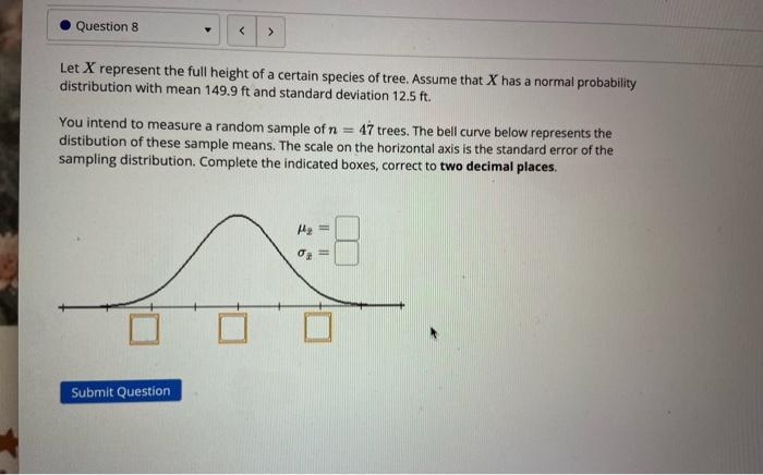 Solved Let X represent the full height of a certain species | Chegg.com