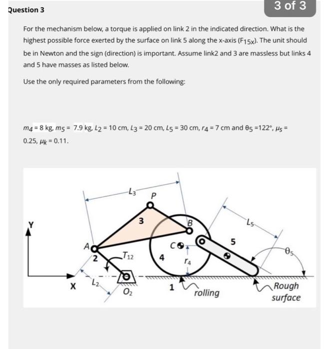 Solved Question 3 3 Of 3 For The Mechanism Below, A Torque | Chegg.com