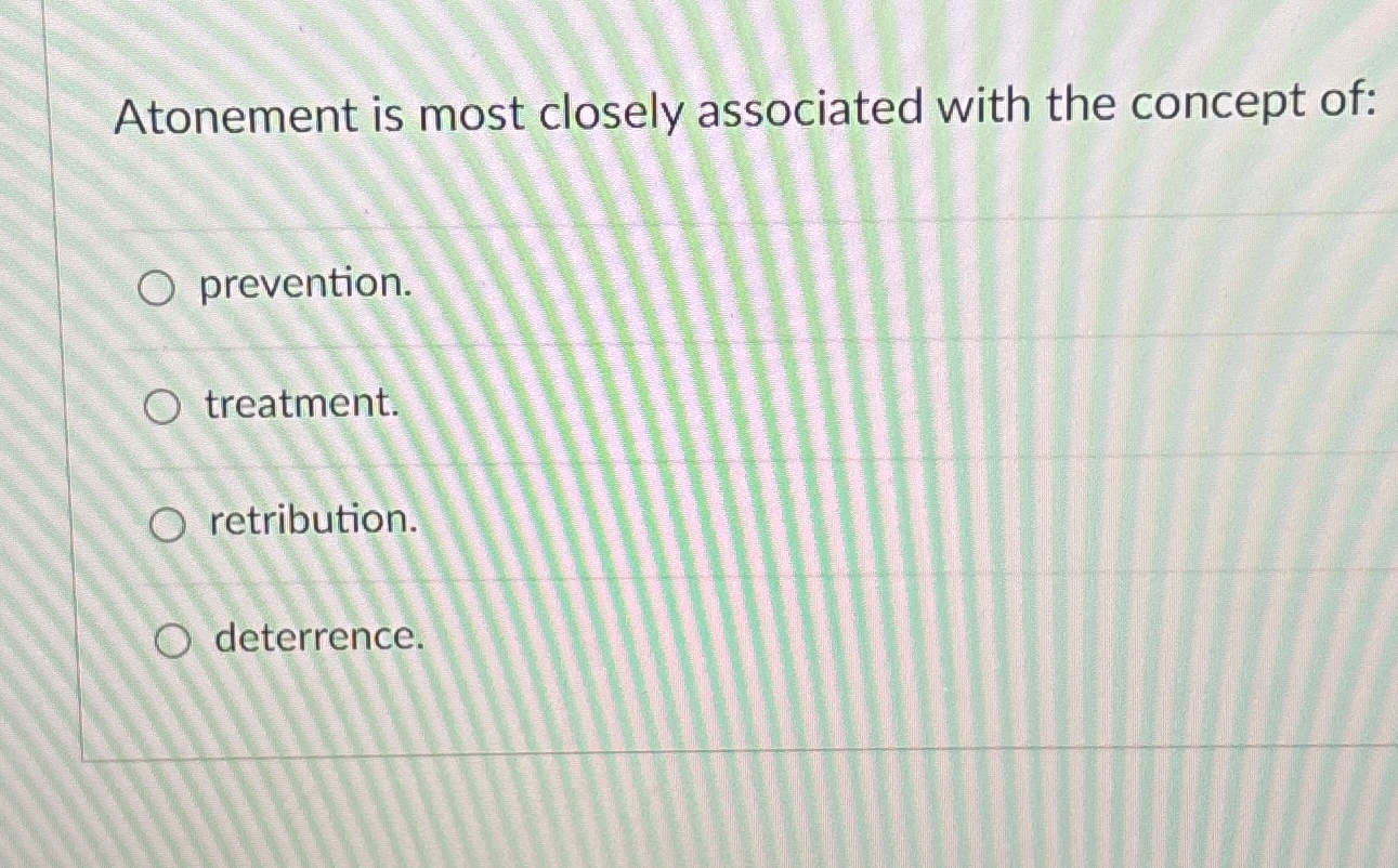Solved Atonement is most closely associated with the concept | Chegg.com