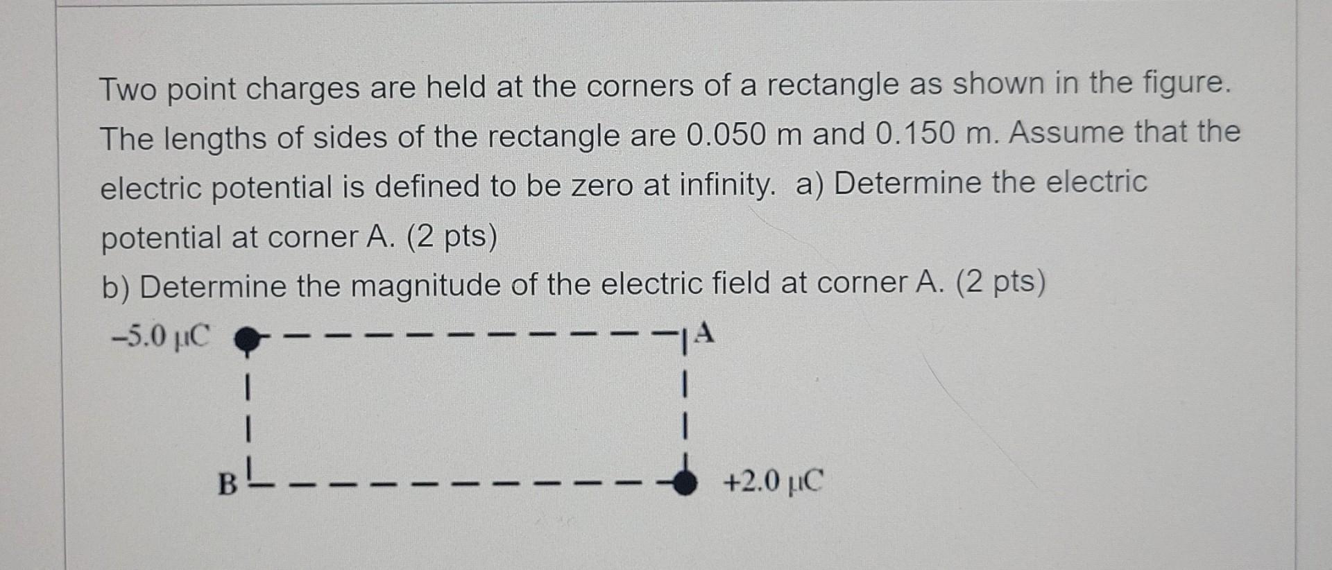 Solved Two point charges are held at the corners of a | Chegg.com