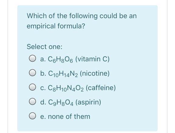 Solved Which Of The Following Could Be An Empirical Formula? | Chegg.com