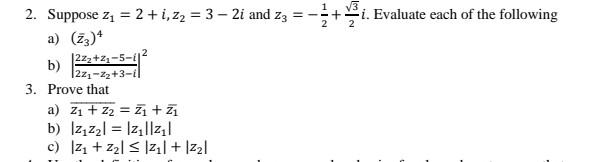 Solved 2 Suppose Z12iz23−2i And Z3−2123i Evaluate 2398