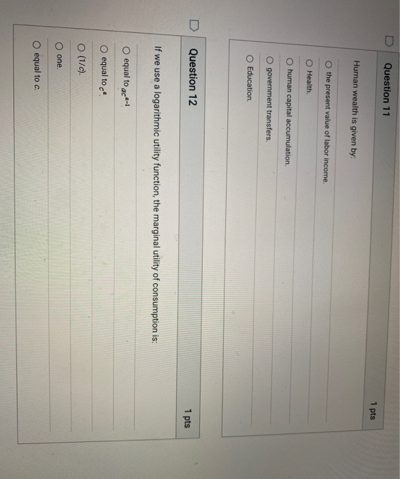 Solved Question 11 1 pts Human wealth is given by: the | Chegg.com
