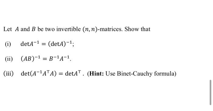 Solved Let A And B Be Two Invertible (n,n)-matrices. Show | Chegg.com