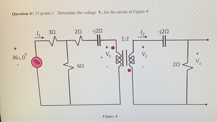 Solved Question-4 ( 25 points ) Determine the voltage V. for | Chegg.com