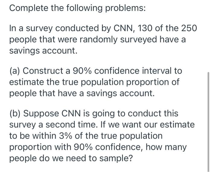 Solved Complete the following problems: In a survey | Chegg.com