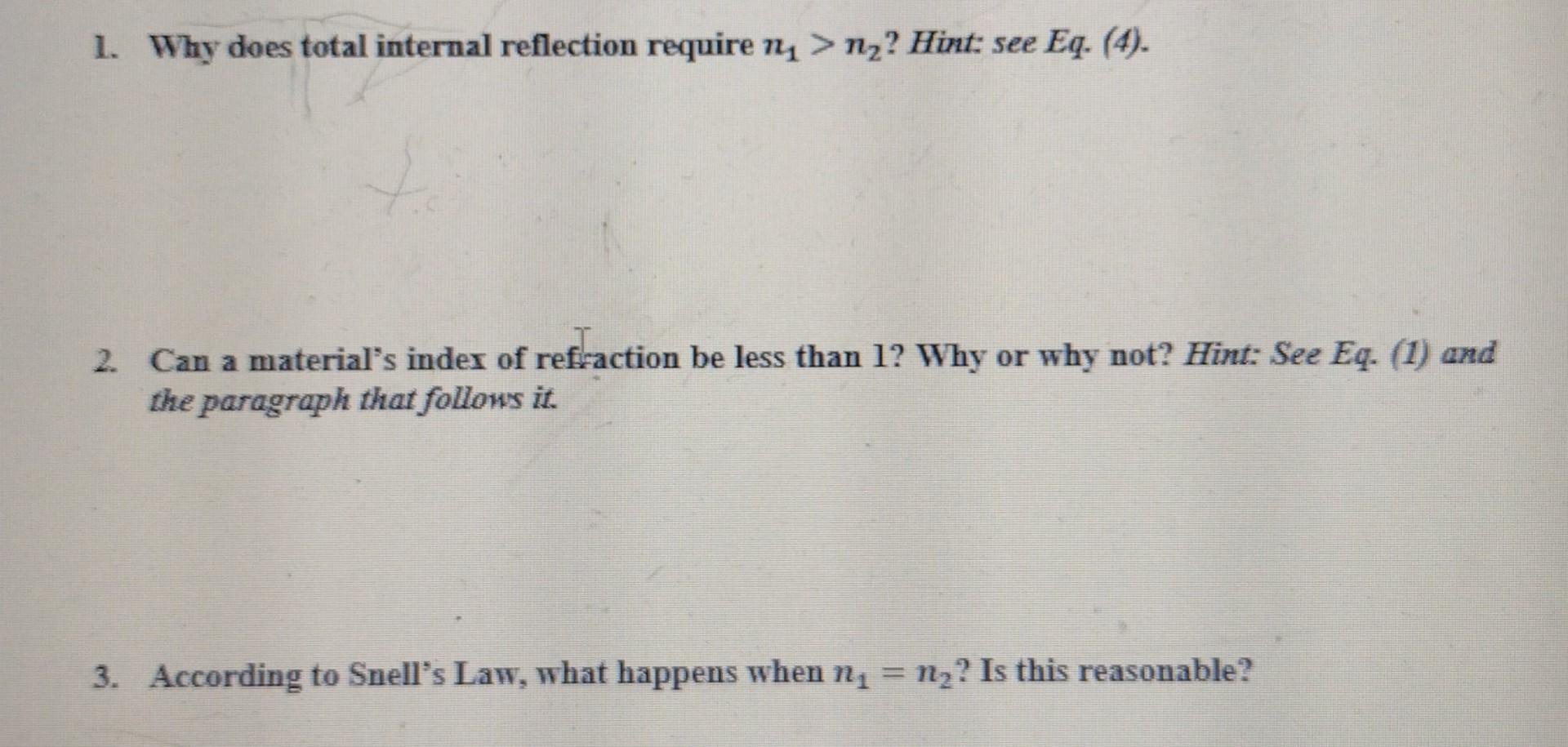Solved 1. Why does total internal reflection require n1>n2 ?