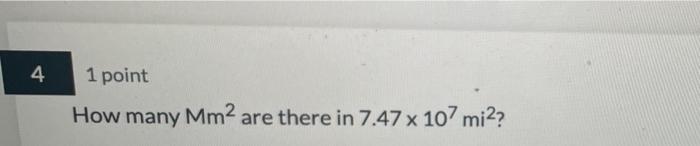 solved-4-1-point-how-many-mm2-are-there-in-7-47-x-107-mi-chegg