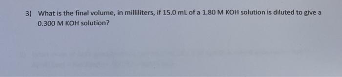 Solved What Is The Final Volume Milliliters If 15 0ml Of