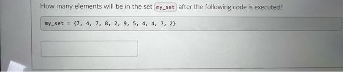 Solved How many elements will be in the set after the | Chegg.com