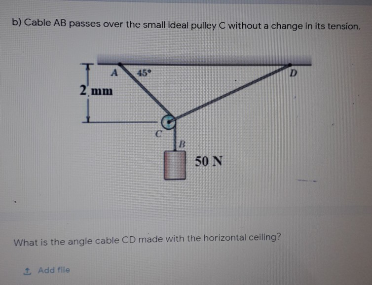 Solved B) Cable AB Passes Over The Small Ideal Pulley C | Chegg.com