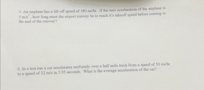 Solved 5. An airplane has a lift off speed of 180mi/hr. If | Chegg.com