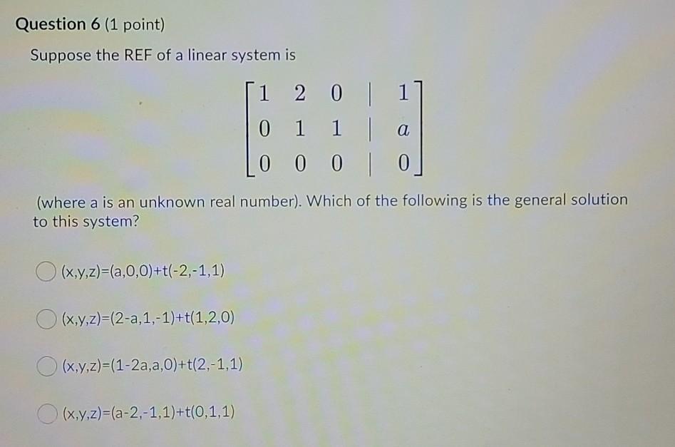 Solved Question 6 (1 point) 6 ) Suppose the REF of a linear | Chegg.com