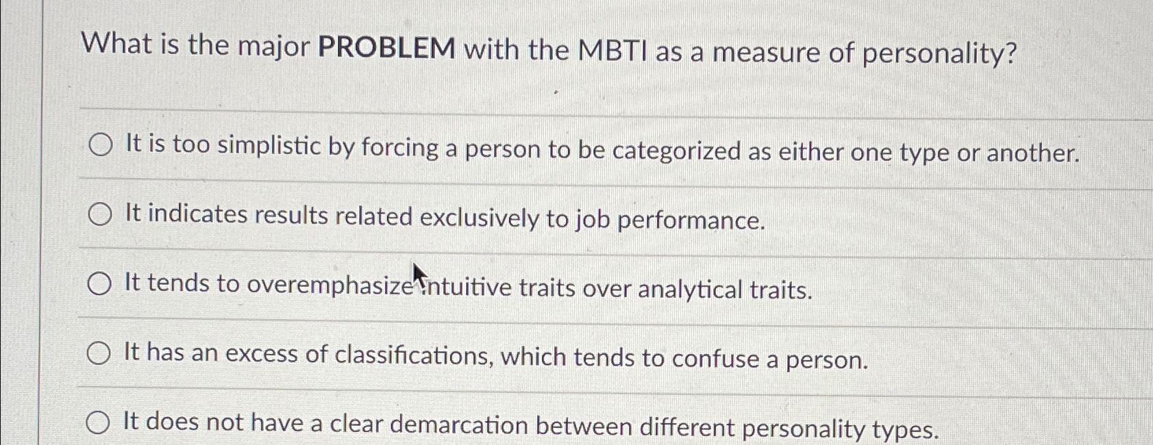 Solved What is the major PROBLEM with the MBTI as a measure | Chegg.com
