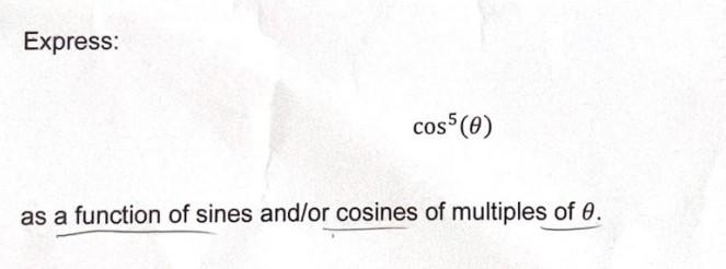 Solved Express: \\[ \\cos ^{5}(\\theta) \\] as a function of | Chegg.com