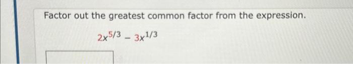 find the highest common factor of 28x 5 and 98x 3