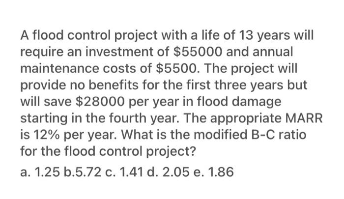 Solved A flood control project with a life of 13 years will | Chegg.com