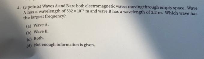 Solved 4. (3 points) Waves A and B are both electromagnetic | Chegg.com