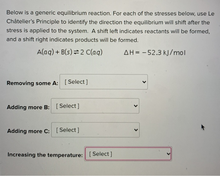 Solved Below is a generic equilibrium reaction. For each of | Chegg.com