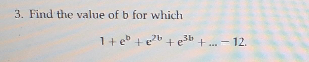 Solved 3 Find The Value Of B For Which 1 Eb E2b E3b 12 Chegg Solved 3 Find The Value Of B For Which 1 Eb E2b E3b 12 Chegg