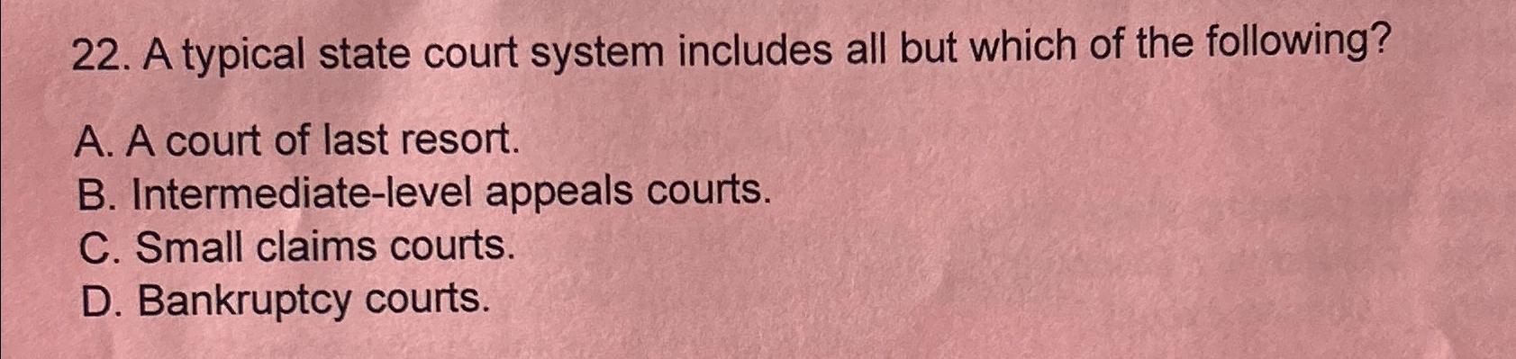solved-a-typical-state-court-system-includes-all-but-which-chegg