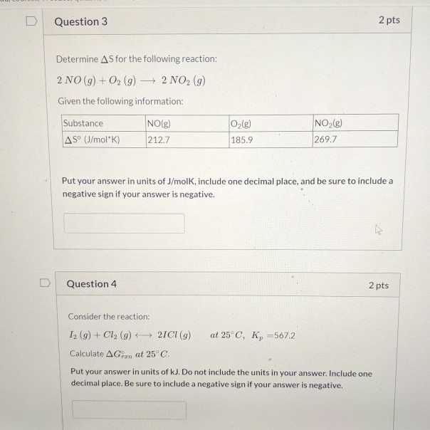 Solved D Question 3 2 pts Determine AS for the following | Chegg.com