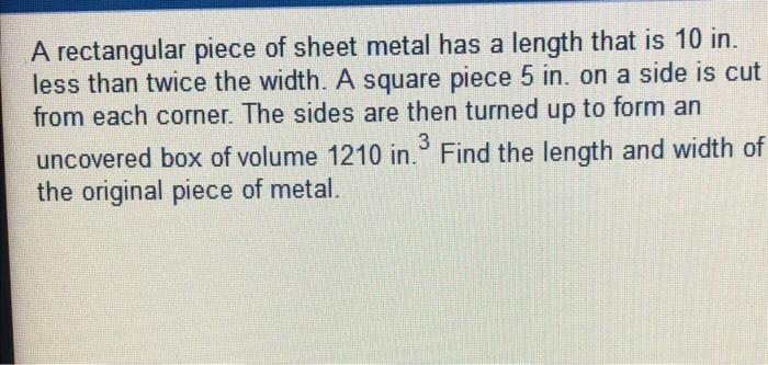 Solved A rectangular piece of sheet metal has a length that | Chegg.com