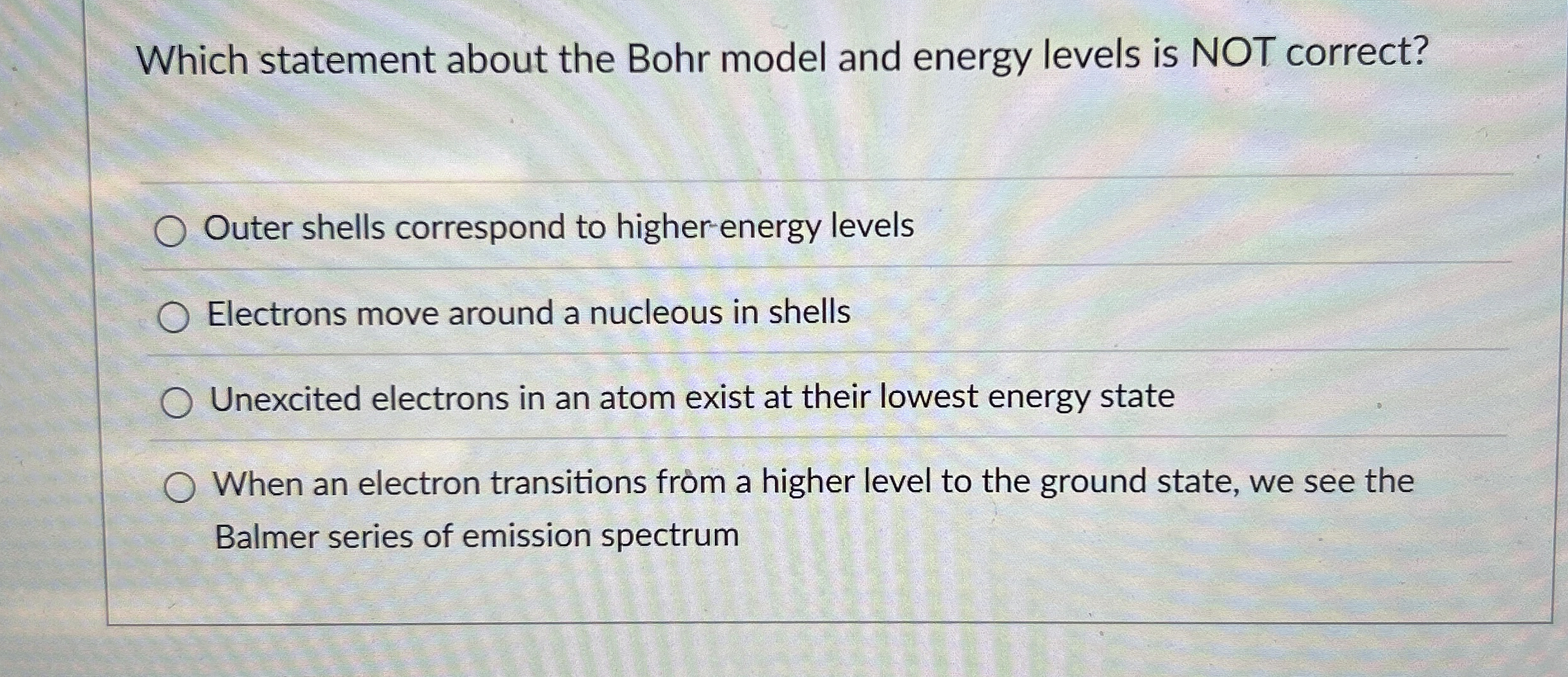 Solved Which statement about the Bohr model and energy