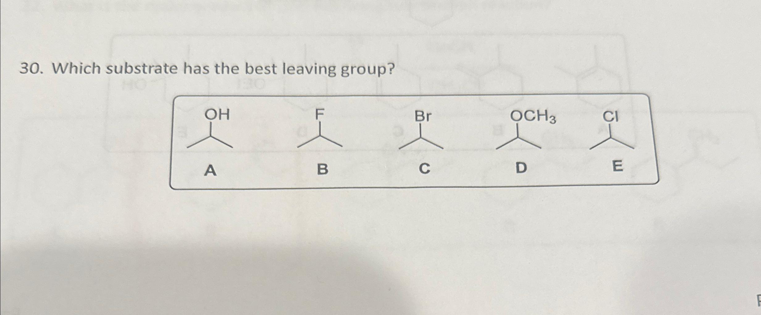Solved Which substrate has the best leaving group? | Chegg.com
