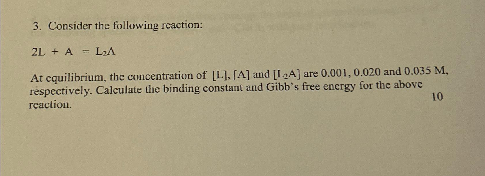 Solved Consider the following reaction:2L+A=L2AAt | Chegg.com