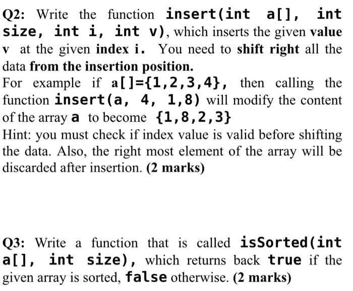 Solved Q2: Write the function insert(int a[], int size, int | Chegg.com
