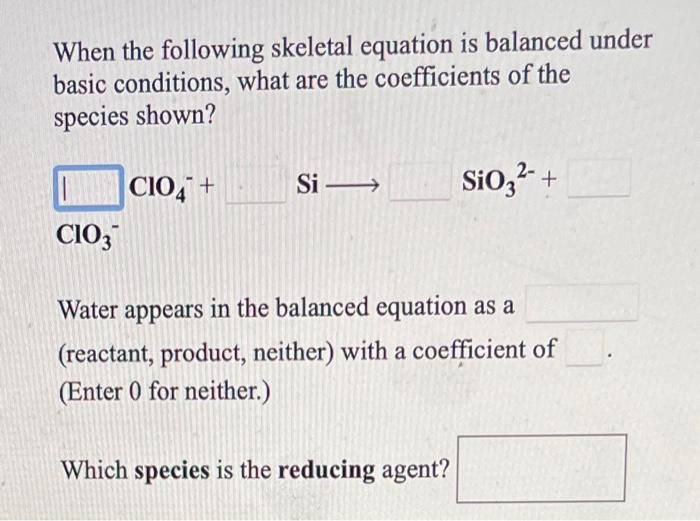 Solved When The Following Skeletal Equation Is Balanced