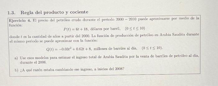 Ejercicio 4. El precio del petróleo crudo durante el periodo \( 2000-2010 \) puede aproximarse por medio de la función: \[ P(