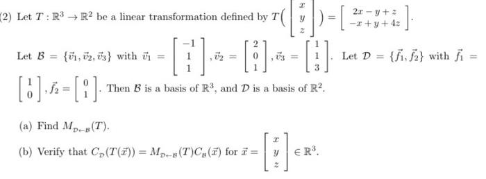 Solved (2) Let T:R3→R2 be a linear transformation defined by | Chegg.com