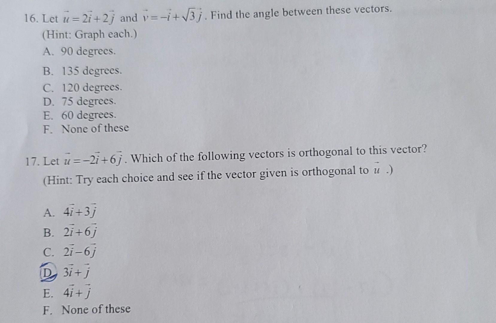 Solved 16. Let u = 2i +2j and v=-i + V3;. Find the angle | Chegg.com